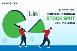 Tips MotionTrade: Intip 3 Keuntungan Stock Split Bagi Investor
