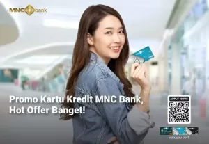 Promo Kartu Kredit MNC Bank, Hot Offer Banget!