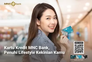 Kartu Kredit MNC Bank, Penuhi Lifestyle Kekinian Kamu