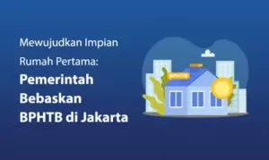 Kabar Gembira bagi Pemilik Rumah Pertama, Pemerintah DKI Jakarta Bebaskan BPHTB