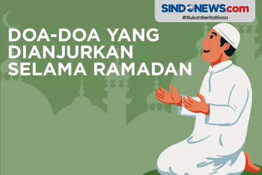 Ini Doa-Doa yang Dianjurkan Selama Menjalani Bulan Suci Ramadan