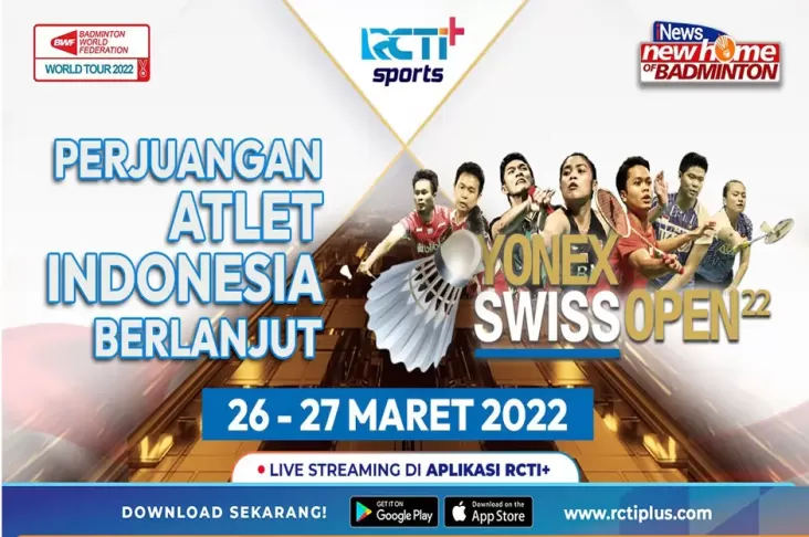 Link Live Streaming RCTI+ Swiss Open 2022: Tim Merah Putih Berpeluang Ciptakan All Indonesian Final